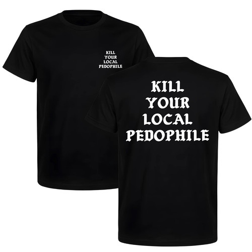 Kill your local pedophile - kill,